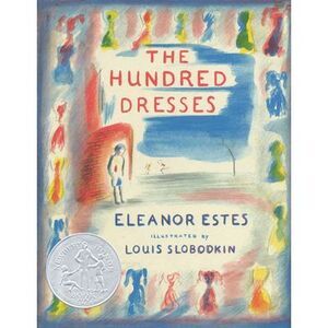 The Hundred Dresses -- Eleanor Estes